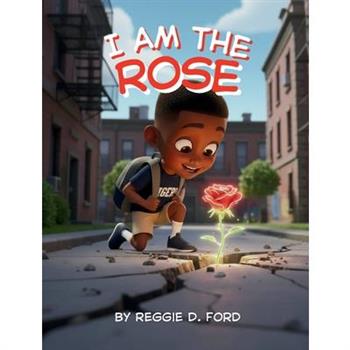 I am the Rose