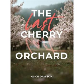 The Last Cherry Orchard
