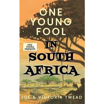 One Young Fool in South Africa