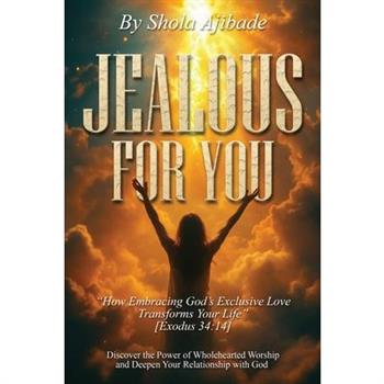 Jealous For You