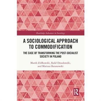 A Sociological Approach to Commodification