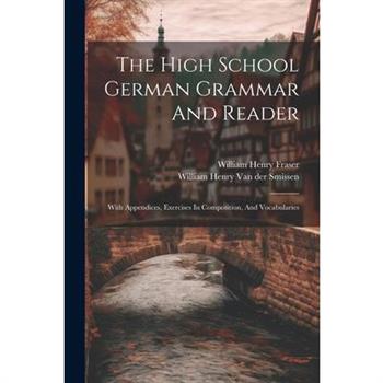 The High School German Grammar And Reader