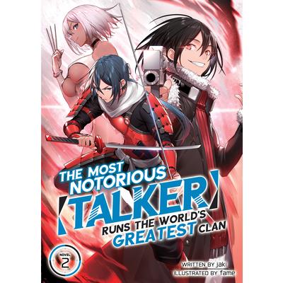 The Most Notorious Talker Runs the World’s Greatest Clan (Light Novel) Vol. 2