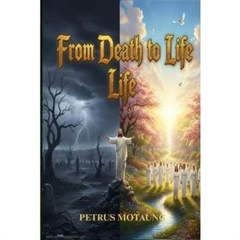 From Death to Life