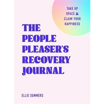 The People Pleaser's Recovery Journal