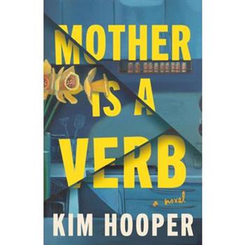 Mother Is a Verb