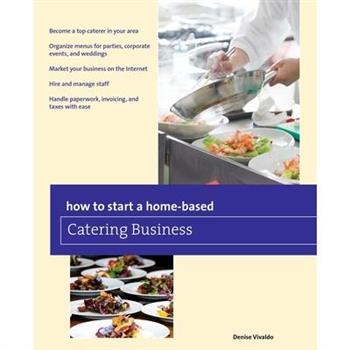 How to Start a Home-Based Catering Business