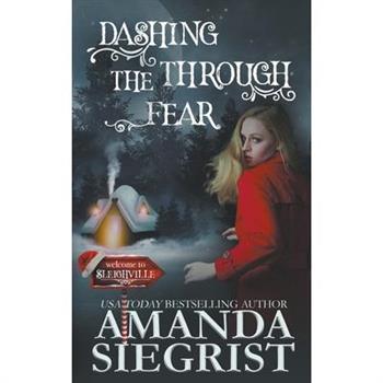 Dashing Through the Fear
