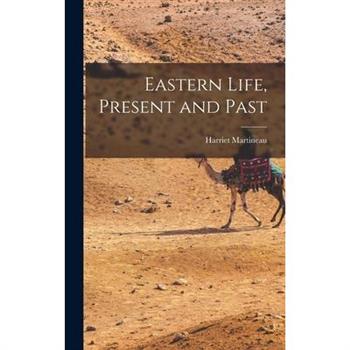 Eastern Life, Present and Past