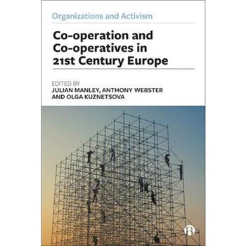 Co-Operation and Co-Operatives in 21st-Century Europe