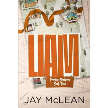Liam - A Preston Brothers Novel (Book 4)
