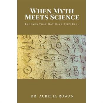 When Myth Meets Science