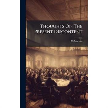 Thoughts On The Present Discontent