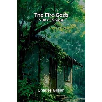 The Fire-Gods