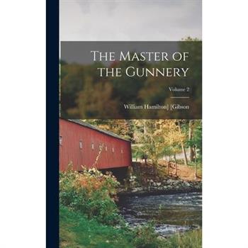 The Master of the Gunnery; Volume 2