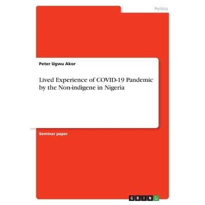 Lived Experience of COVID-19 Pandemic by the Non-indigene in Nigeria