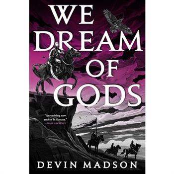 We Dream of Gods