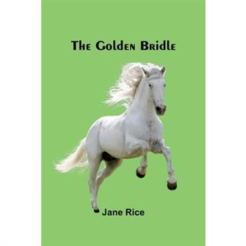 The Golden Bridle