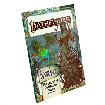 Pathfinder Adventure Path: The Secret of Deathstalk Tower (Spore War 2 of 3) (P2)