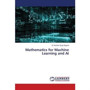 Mathematics for Machine Learning and AI