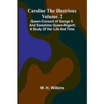 Caroline the Illustrious Vol. 2