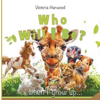 Who Will I be When I grow up?