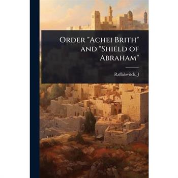 Order ”Achei Brith” and ”Shield of Abraham”