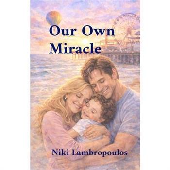 Our Own Miracle