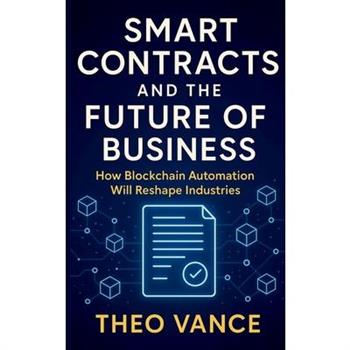Smart Contracts and the Future of Business