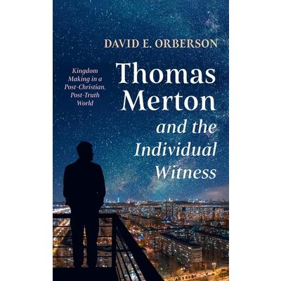 Thomas Merton and the Individual Witness