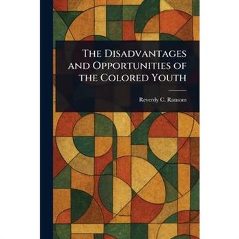 The Disadvantages and Opportunities of the Colored Youth