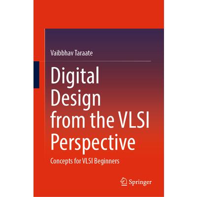 Digital Design from the VLSI Perspective