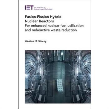 Fusion-Fission Hybrid Nuclear Reactors