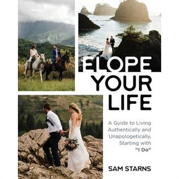 Elope Your Life