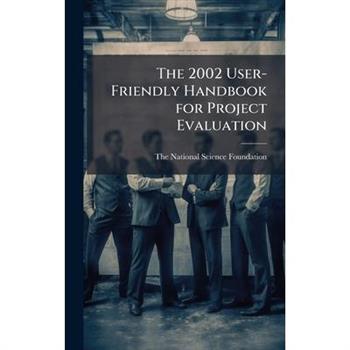 The 2002 User-Friendly Handbook for Project Evaluation