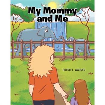 My Mommy and Me