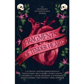 Fragments of Tender Hearts