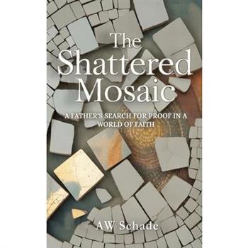 The Shattered Mosaic