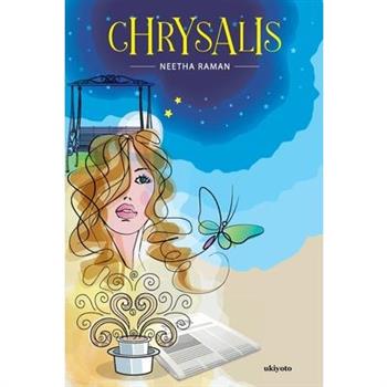 Chrysalis by Neetha Raman