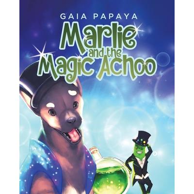Marlie and the Magic Achoo