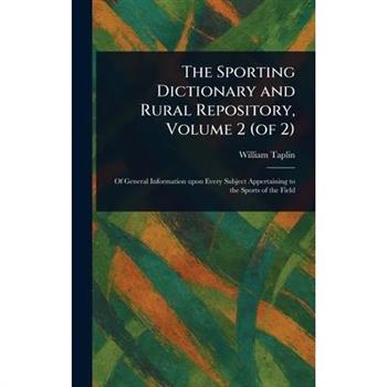 The Sporting Dictionary and Rural Repository, Volume 2 (of 2)