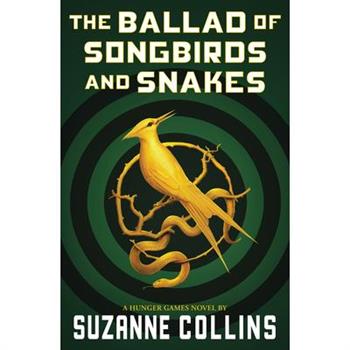 The Ballad of Songbirds and Snakes (a Hunger Games Novel)