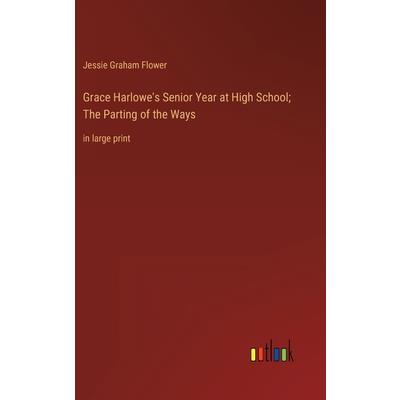 Grace Harlowe's Senior Year at High School; The Parting of the Ways