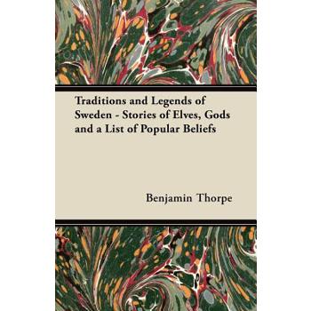 Traditions and Legends of Sweden - Stories of Elves, Gods and a List of Popular Beliefs