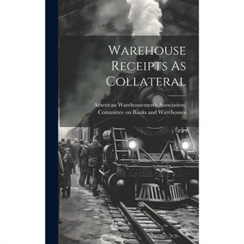 Warehouse Receipts As Collateral