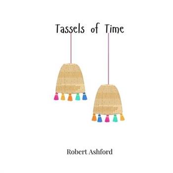 Tassels of Time