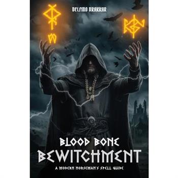 Blood, Bone And Bewitchment
