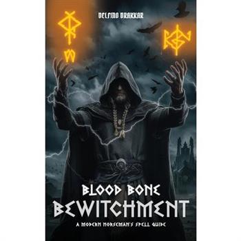 Blood, Bone And Bewitchment