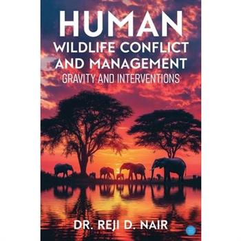 Human Wildlife Conflict and Management