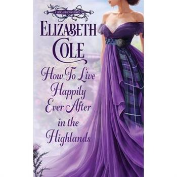 How to Live Happily Ever After in the Highlands
